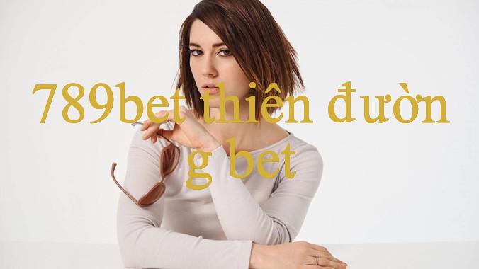 789Bet Thiên Đường – Bí Mật Chiến Thắng Trong Thế Giới Cá Cược