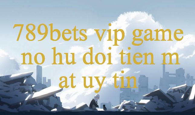 789Bets Vip Hành Trình Khám Phá Thế Giới Giải Trí Online Đầy Màu Sắc