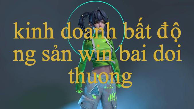 Khám Phá Thế Giới Giải Trí Đỉnh Cao Cùng Kinh Doanh Bất Động Sản Nơi Người Chơi Đắm Chìm Trong Cuộc Chơi Thú Vị